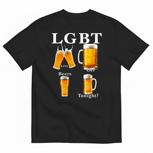 LGBT LETS GET BEERS TONIGHT T-SHIRT (BACK PRINT)