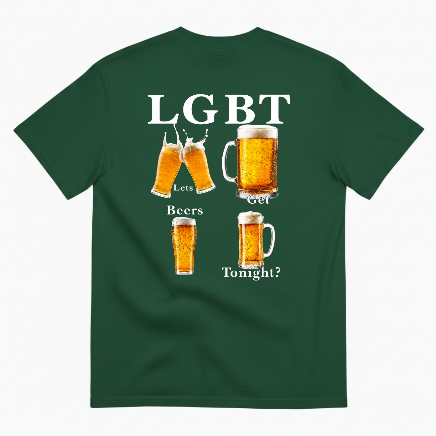 LGBT LETS GET BEERS TONIGHT T-SHIRT (BACK PRINT)