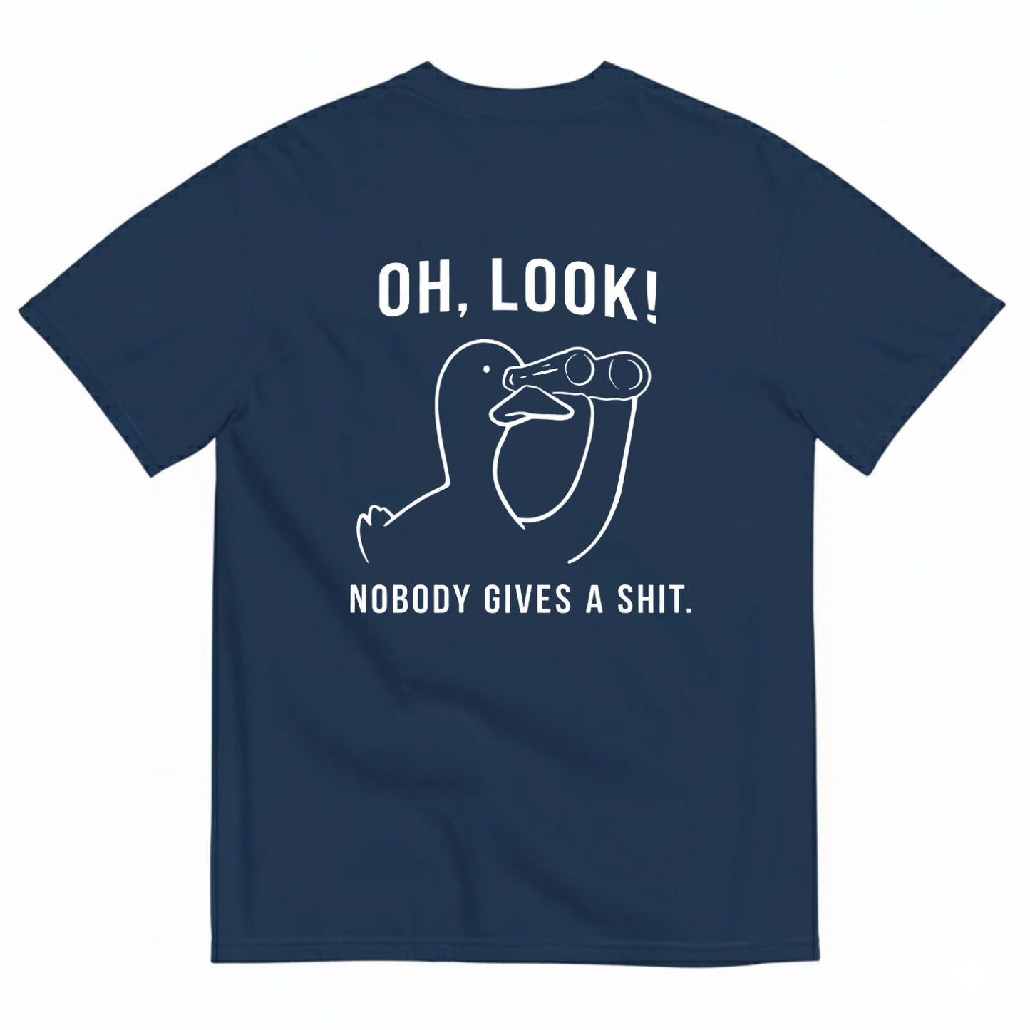 OH, LOOK! NOBODY GIVES A SHIT T - SHIRT (BACK PRINT)