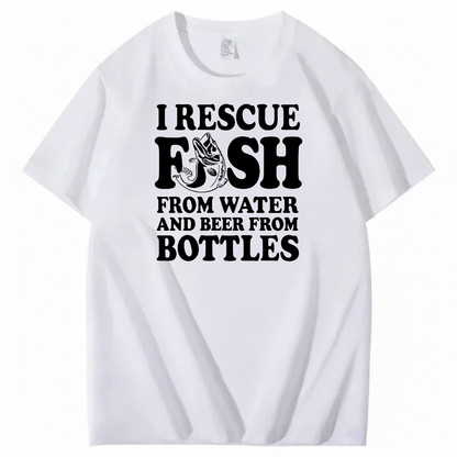 I RESCUE FISH FROM WATER AND BEER FROM BOTTLES T-SHIRT (FRONT PRINT)