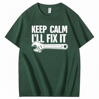 KEEP CALM I’LL FIX IT T-SHIRT (FRONT PRINT)