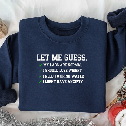 Let Me Guess Sweatshirt