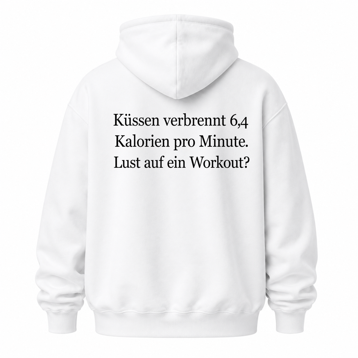 KÜSSEN VERBRENNT 6,4 KALORIEN PRO MINUTE LUST AUF EIN WORKOUT HOODIE (RÜCKENPRINT)