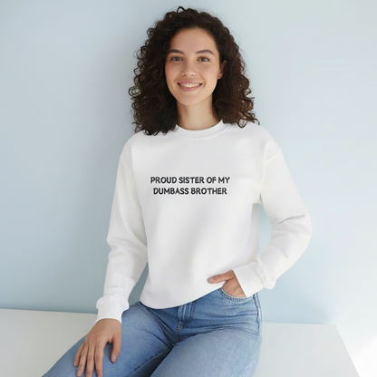 Unisex Graphic Sweatshirt – “Proud Sister of My Goofy Brother” – Black Crewneck, Funny Slogan