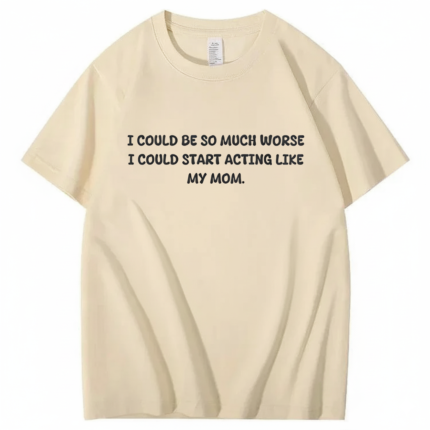 Acting Like My Mom T-shirt
