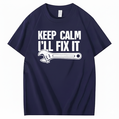 KEEP CALM I’LL FIX IT T-SHIRT (FRONT PRINT)