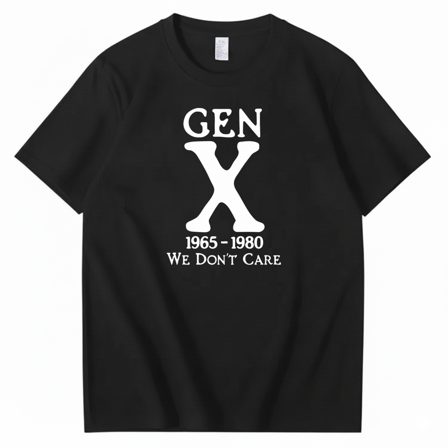 GEN X 1965–1980 WE DON’T CARE T-SHIRT (FRONT PRINT)