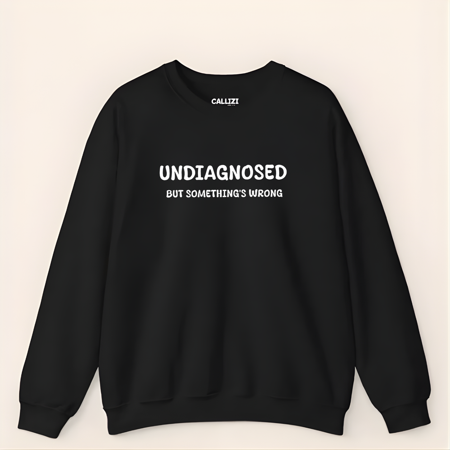 Unisex Black Graphic Sweatshirt – “Undiagnosed But Something’s Wrong” – Crewneck, Long Sleeve, Cotton‑Blend Fleece (S–XL)