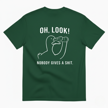 OH, LOOK! NOBODY GIVES A SHIT T - SHIRT (BACK PRINT)