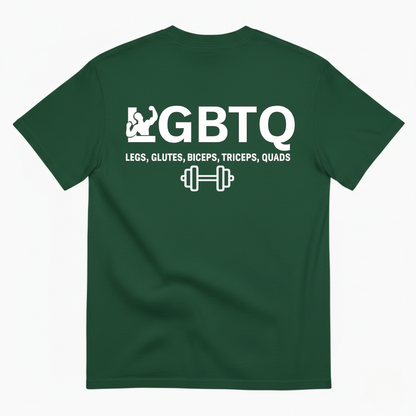 LGBTQ LEGS GLUTES BICEPS TRICEPS QUADS T-SHIRT (BACK PRINT)