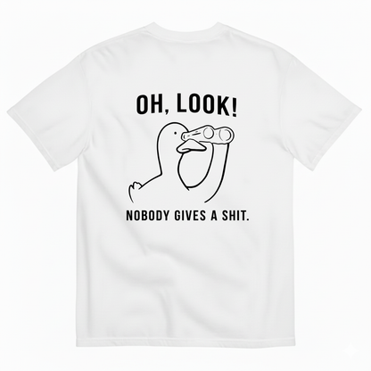 OH, LOOK! NOBODY GIVES A SHIT T - SHIRT (BACK PRINT)