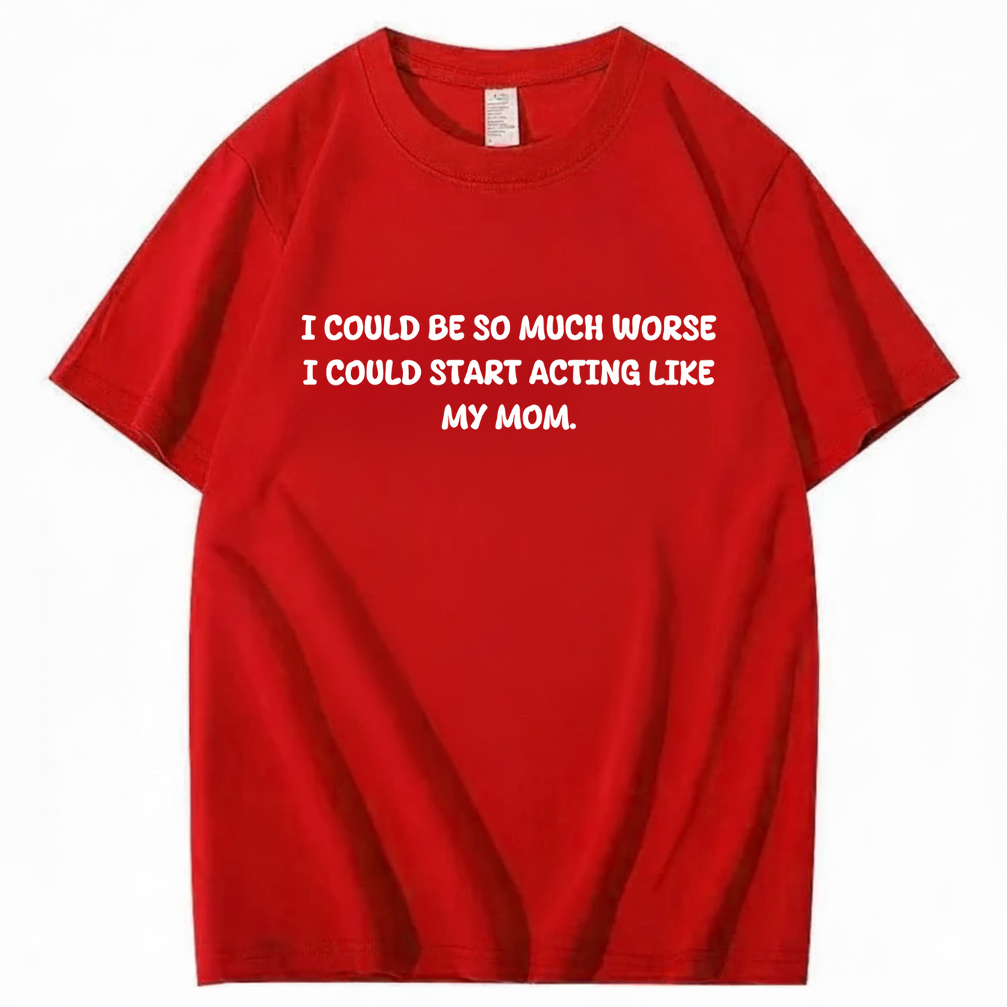Acting Like My Mom T-shirt