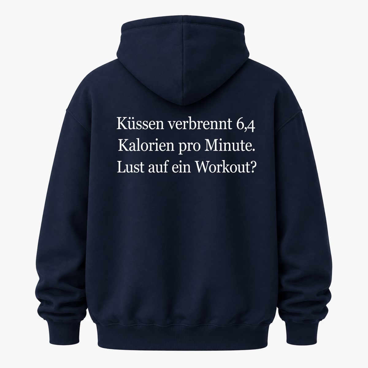 KÜSSEN VERBRENNT 6,4 KALORIEN PRO MINUTE LUST AUF EIN WORKOUT HOODIE (RÜCKENPRINT)