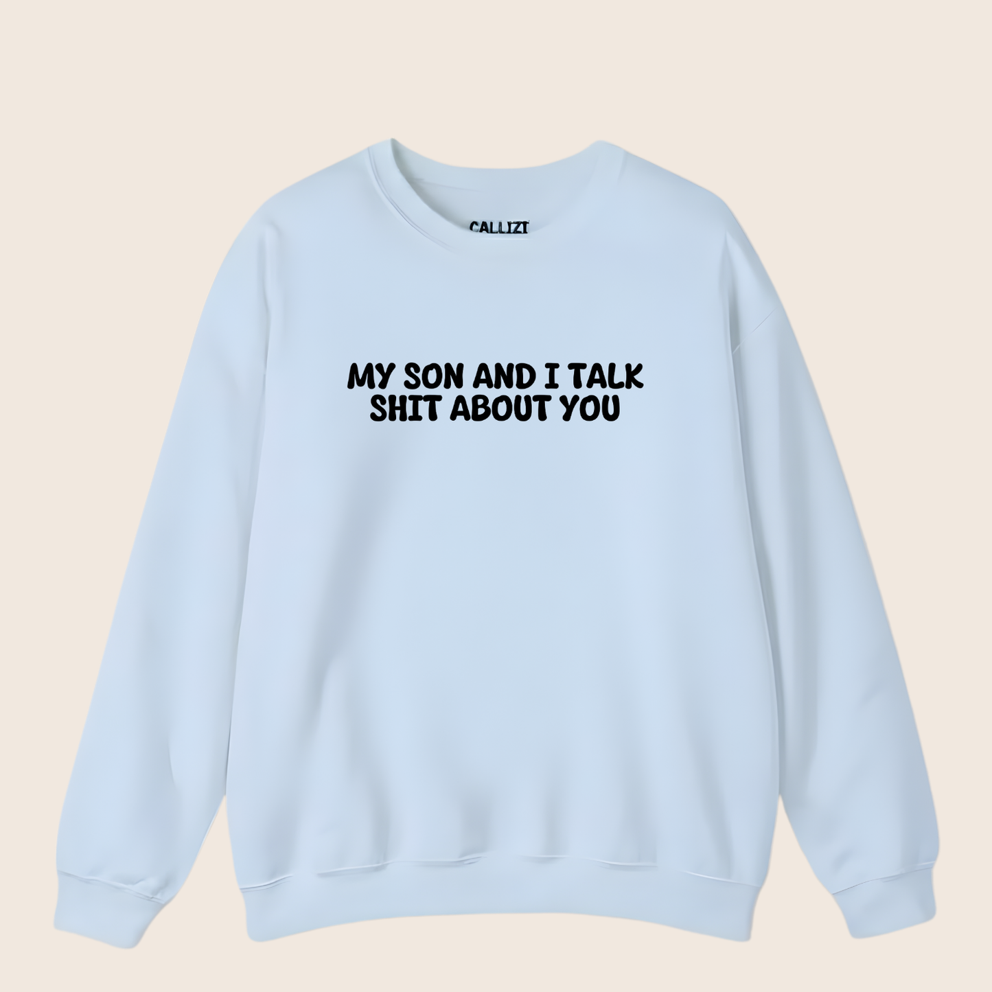 Unisex Black Crewneck Sweatshirt – “My Son and I Talk Smack About You” – Funny Parenting Slogan