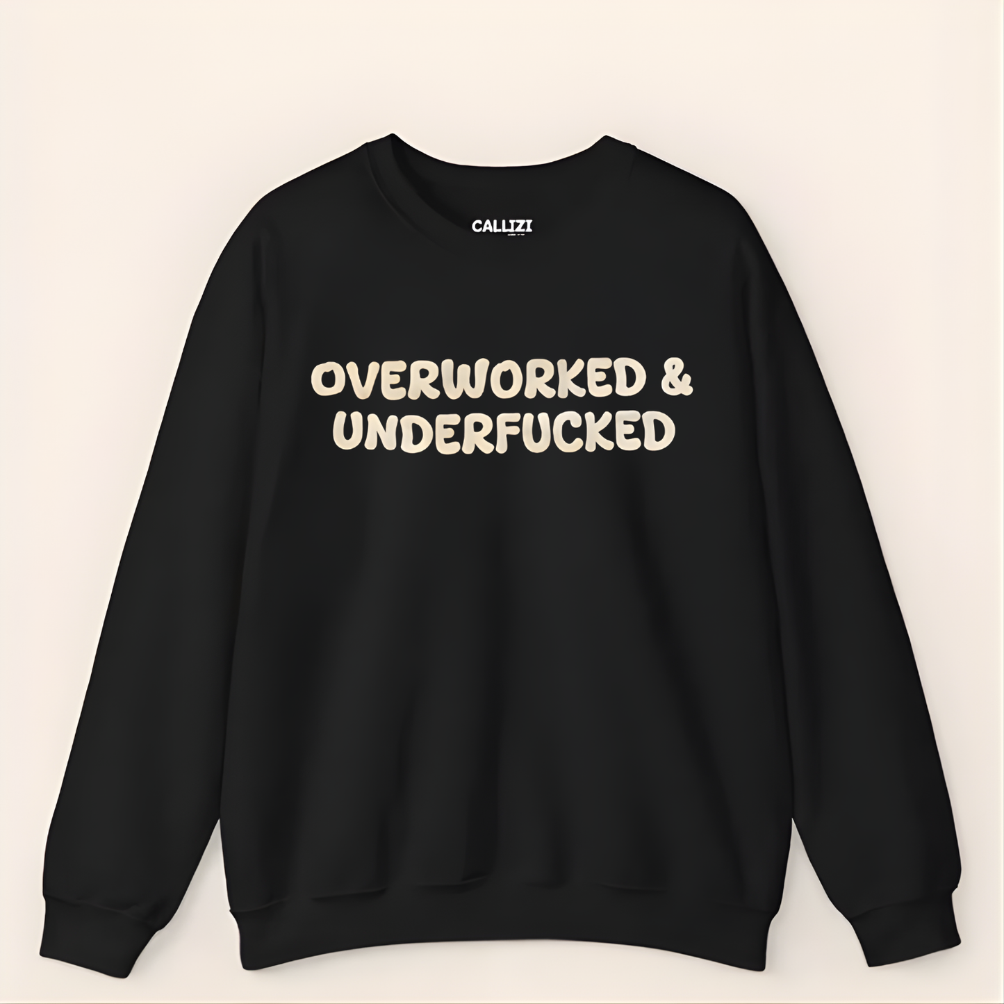 “Overworked & Underfucked” Funny Adult Humor Sweatshirt