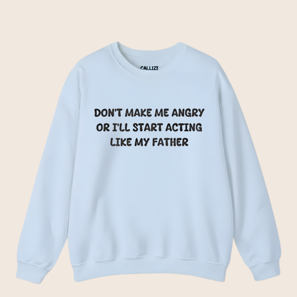 Acting like My Father Crewneck Sweatshirt