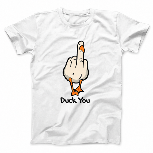 DUCK YOU T - SHIRT (FRONT PRINT)