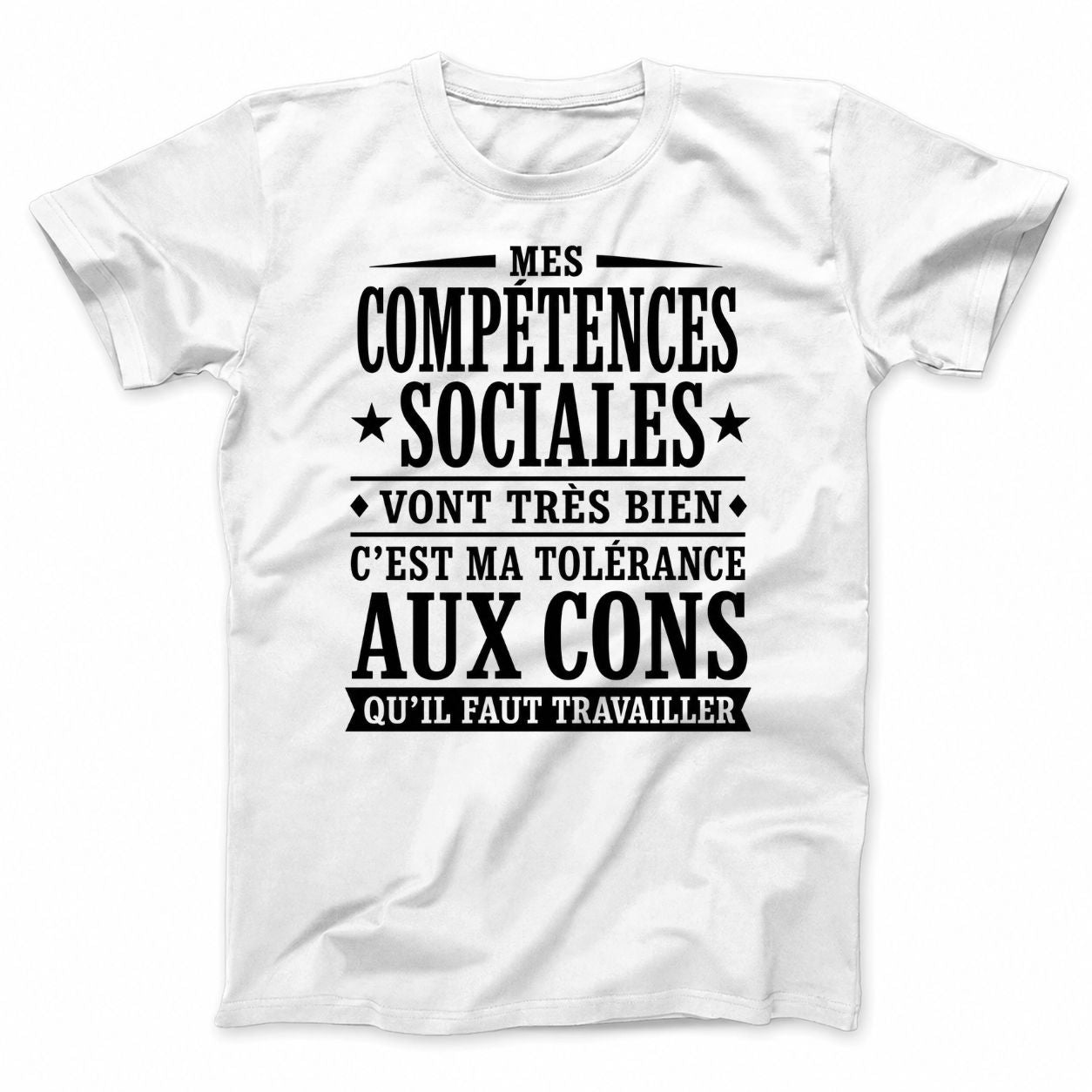 MES COMPÉTENCES SOCIALES VONT TRÈS BIEN T-SHIRT (FRONT PRINT)
