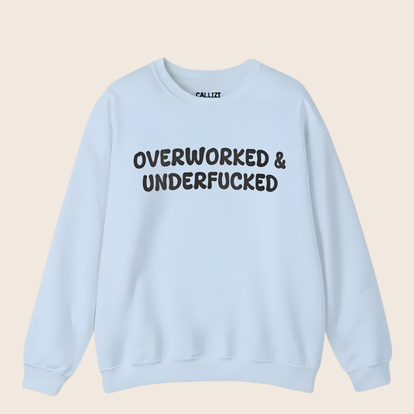 Overworked and Underfucked Crewneck Sweatshirt