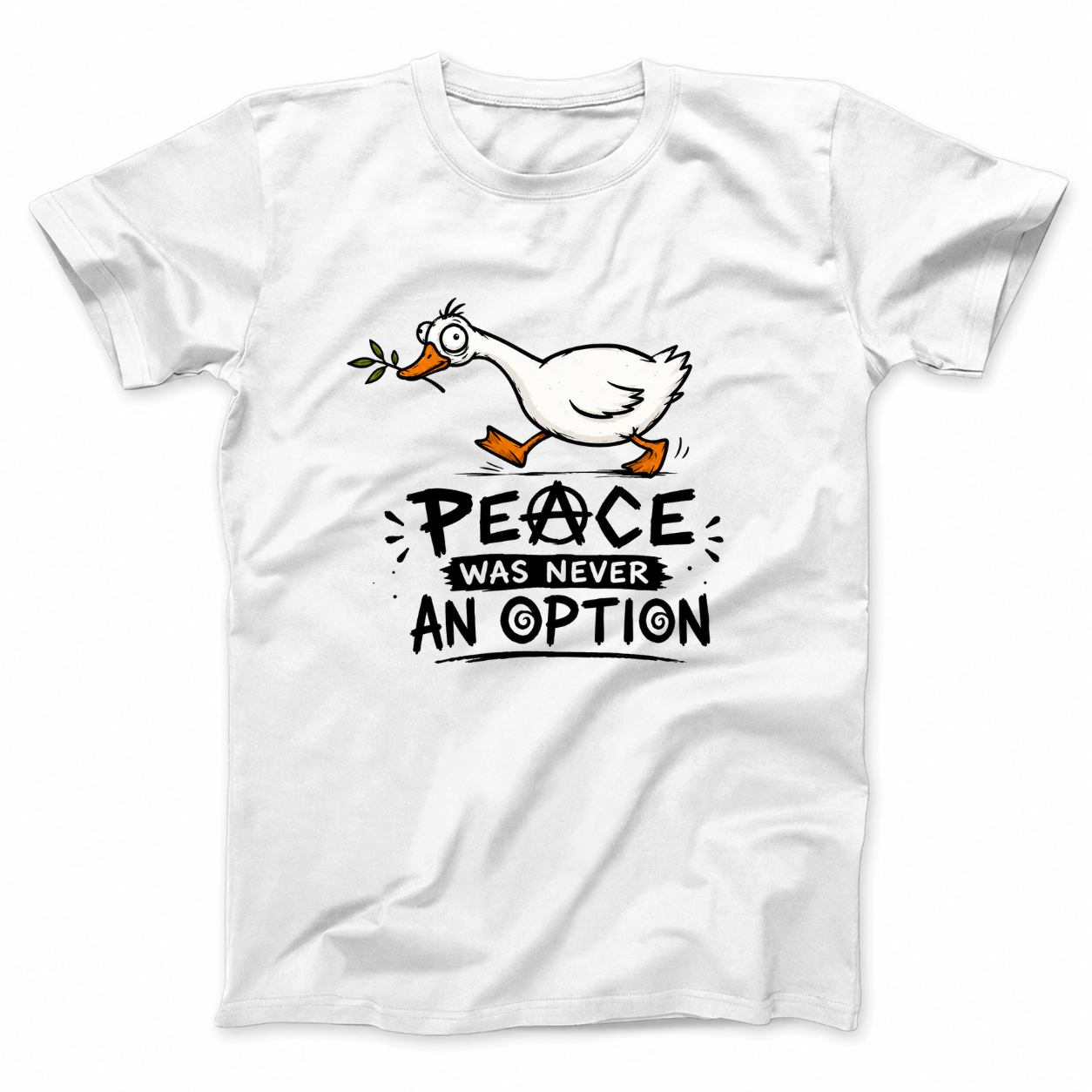 PEACE WAS NEVER AN OPTION T - SHIRT (FRONT PRINT)