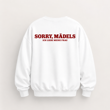 SORRY, MÄDELS – ICH LIEBE MEINE FRAU SWEATSHIRT (BACK PRINT)