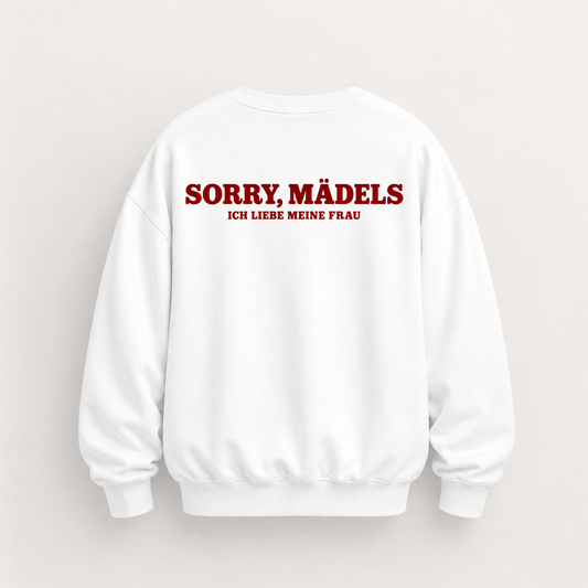 SORRY, MÄDELS – ICH LIEBE MEINE FRAU SWEATSHIRT (BACK PRINT)
