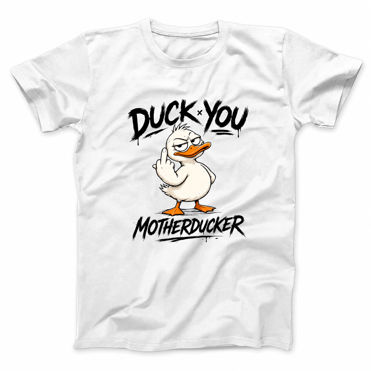 DUCK YOU MOTHERDUCKER T - SHIRT (FRONT PRINT)