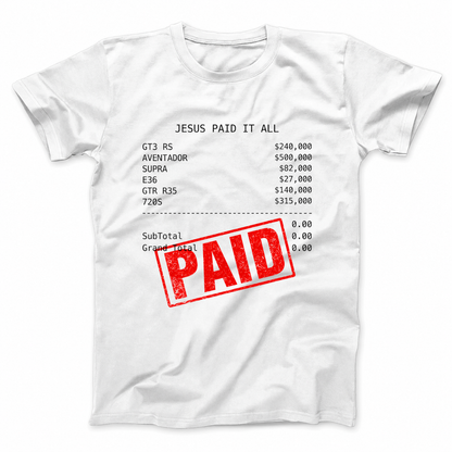 JESUS PAID IT ALL T - SHIRT (FRONT PRINT)