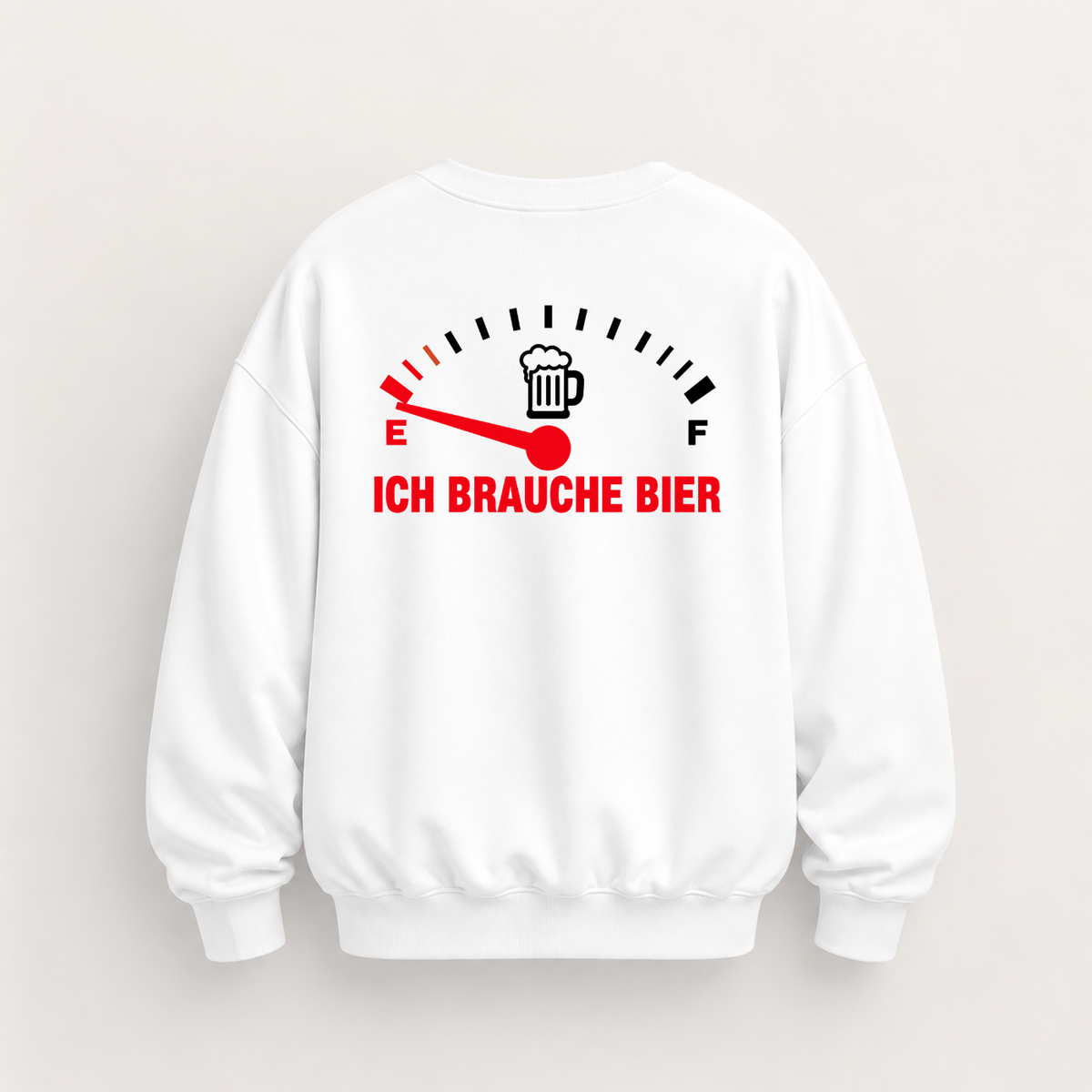 ICH BRAUCHE BIER SWEATSHIRT (BACK PRINT)
