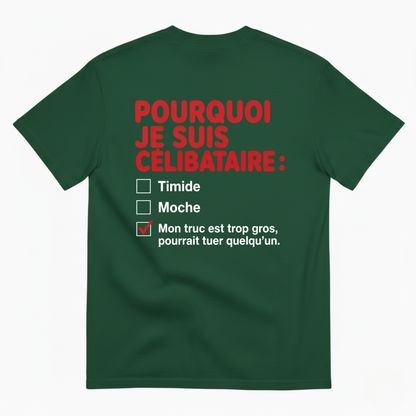 POURQUOI JE SUIS CÉLIBATAIRE T-SHIRT (BACK PRINT)