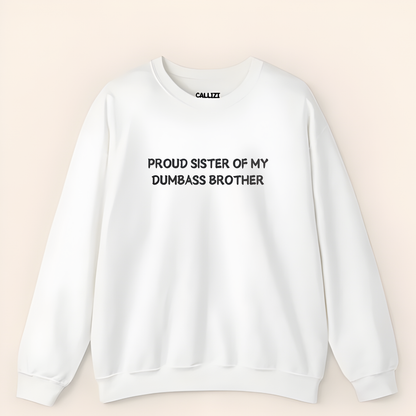 Unisex Graphic Sweatshirt – “Proud Sister of My Goofy Brother” – Black Crewneck, Funny Slogan