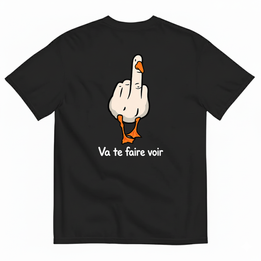 VA TE FAIRE VOIR GOOSE T-SHIRT (BACK PRINT)