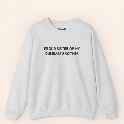 Unisex Graphic Sweatshirt – “Proud Sister of My Goofy Brother” – Black Crewneck, Funny Slogan