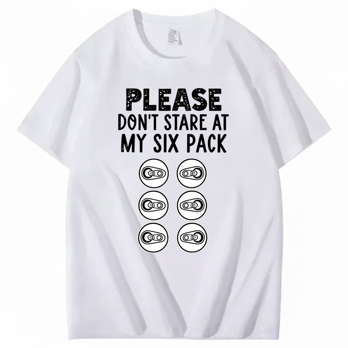 PLEASE DON’T STARE AT MY SIX PACK T-SHIRT (FRONT PRINT)