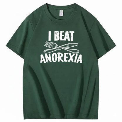 I BEAT ANOREXIA T-SHIRT (FRONT PRINT)