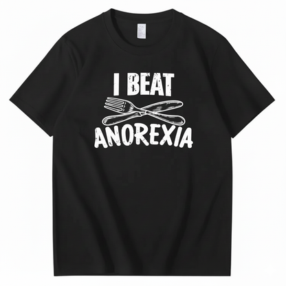 I BEAT ANOREXIA T-SHIRT (FRONT PRINT)