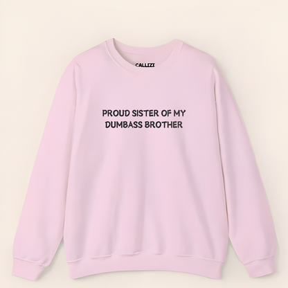 Unisex Graphic Sweatshirt – “Proud Sister of My Goofy Brother” – Black Crewneck, Funny Slogan