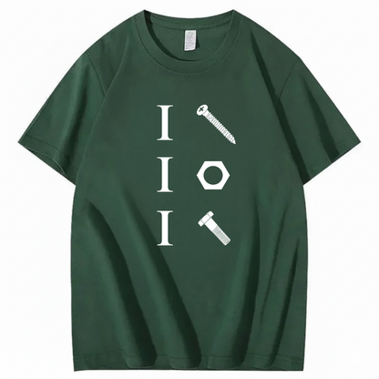 I SCREW I NUT I BOLT T-SHIRT (FRONT PRINT)