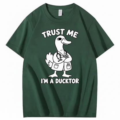 TRUST ME I’M A DUCKTOR T-SHIRT (FRONT PRINT)
