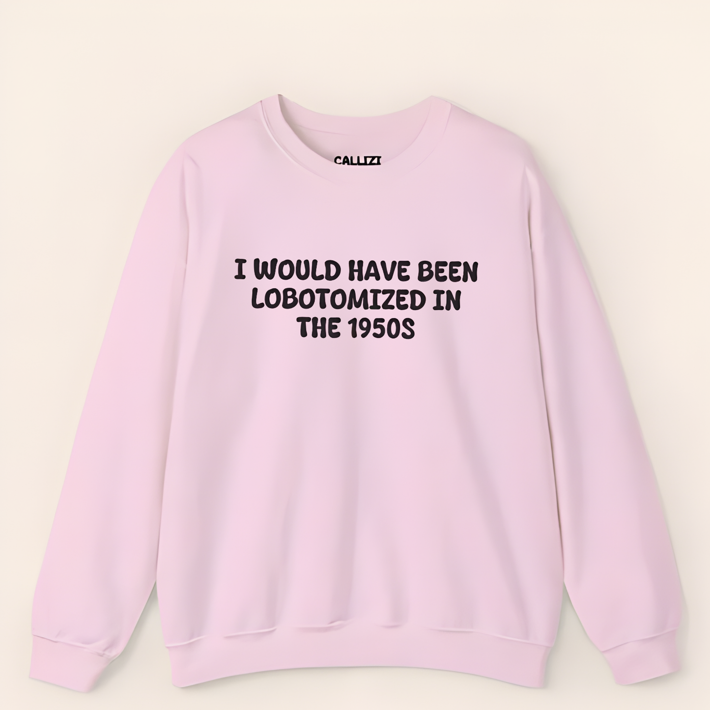 Unisex Black Crewneck Sweatshirt – “I Would’ve Been L*botomized in the 1950s” – Dark Humor Slogan, Relaxed Fit
