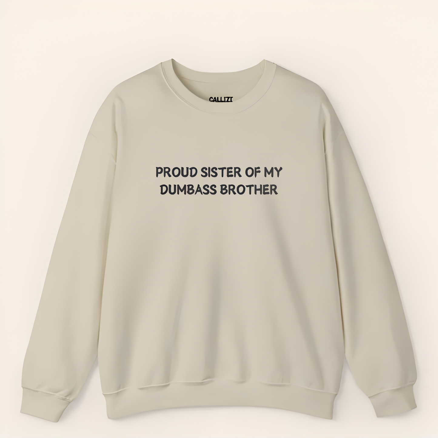 Unisex Graphic Sweatshirt – “Proud Sister of My Goofy Brother” – Black Crewneck, Funny Slogan