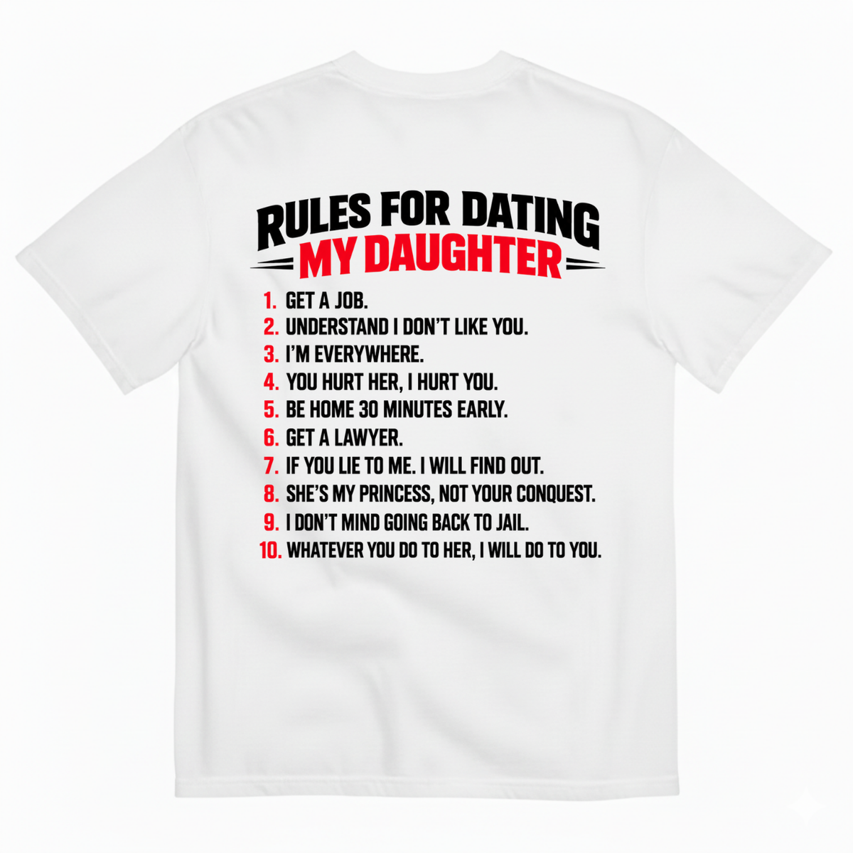 RULES FOR DATING MY DAUGHTER T-SHIRT (BACK PRINT)