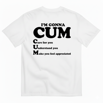 I’M GONNA CUM T-SHIRT (BACK PRINT)