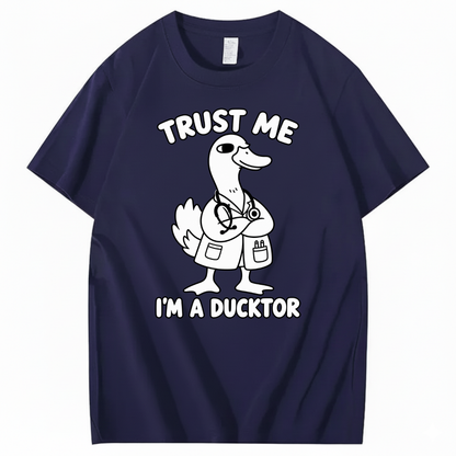 TRUST ME I’M A DUCKTOR T-SHIRT (FRONT PRINT)