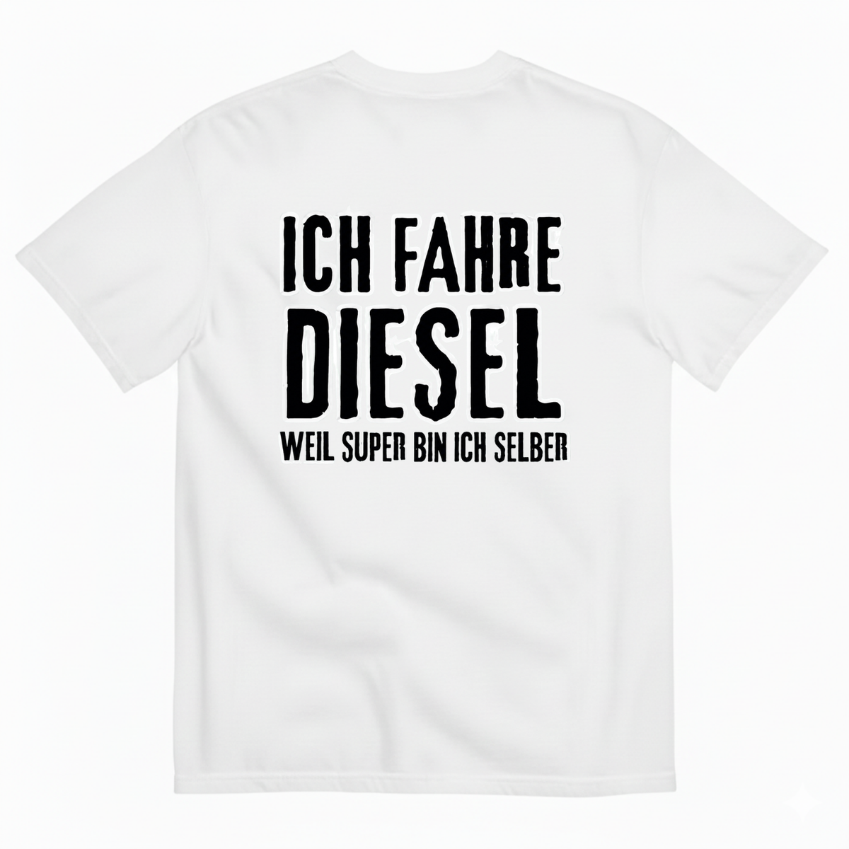 ICH FAHRE DIESEL T-SHIRT (BACK PRINT)