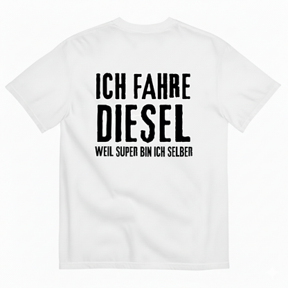 ICH FAHRE DIESEL T-SHIRT (BACK PRINT)