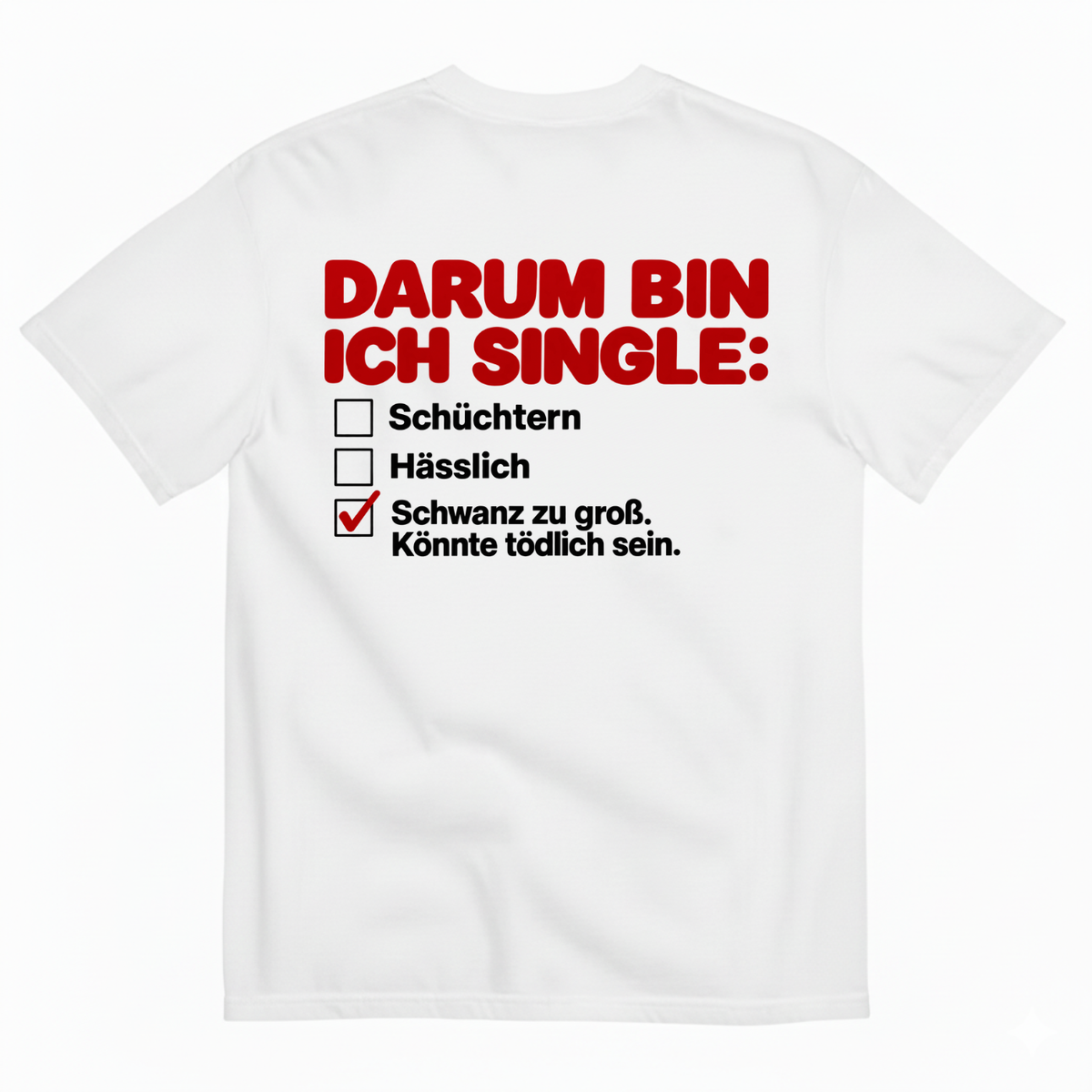 DARUM BIN ICH SINGLE T-SHIRT (BACK PRINT)