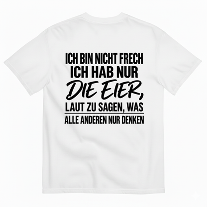 ICH BIN NICHT FRECH T-SHIRT (BACK PRINT)
