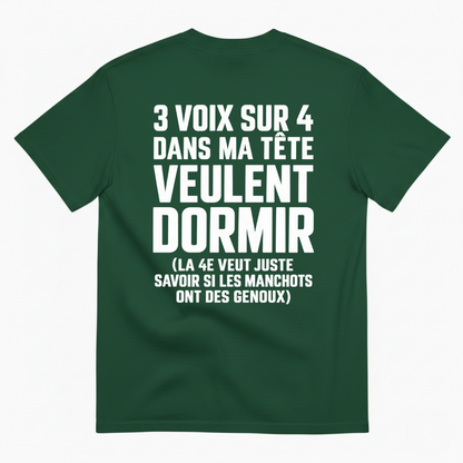 3 VOIX SUR 4 DANS MA TÊTE VEULENT DORMIR T-SHIRT (BACK PRINT)