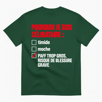 POURQUOI JE SUIS CÉLIBATAIRE T-SHIRT (BACK PRINT)